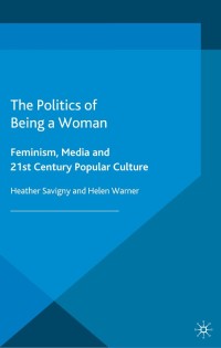 表紙画像: The Politics of Being a Woman 9781137384652