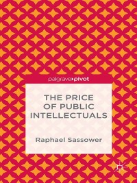 表紙画像: The Price of Public Intellectuals 9781137385017