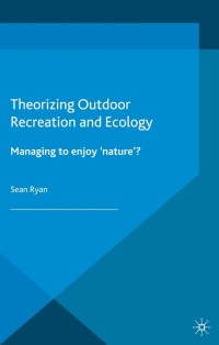 Imagen de portada: Theorizing Outdoor Recreation and Ecology 9781137385079