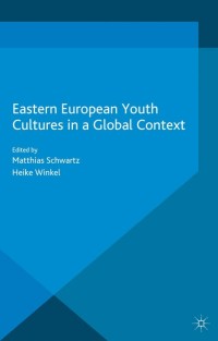 Imagen de portada: Eastern European Youth Cultures in a Global Context 9781137385123