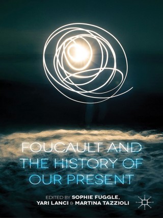 Titelbild: Foucault and the History of Our Present 9781137385918