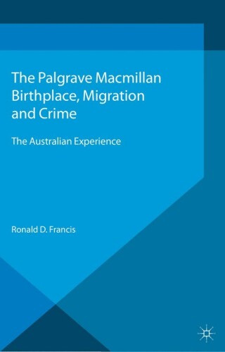 Cover image: Birthplace, Migration and Crime 9781137386472