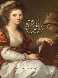 Omslagafbeelding: Women, the Novel, and Natural Philosophy, 1660–1727 9781137389206
