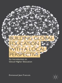 Immagine di copertina: Building Global Education with a Local Perspective 9781137391742