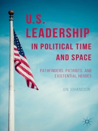 Cover image: US Leadership in Political Time and Space 9781137393050