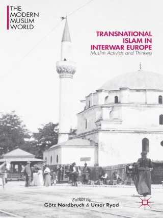 表紙画像: Transnational Islam in Interwar Europe 9781137387035