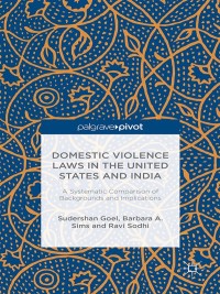 Cover image: Domestic Violence Laws in the United States and India 9781137399700