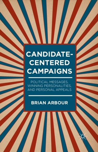 Omslagafbeelding: Candidate-Centered Campaigns 9781137398604