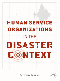 Imagen de portada: Human Service Organizations in the Disaster Context 9781137389602