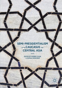 Immagine di copertina: Semi-Presidentialism in the Caucasus and Central Asia 9781137387806