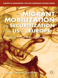 表紙画像: Migrant Mobilization and Securitization in the US and Europe 9781137388049