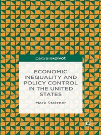 Cover image: Economic Inequality and Policy Control in the United States 9781137389640