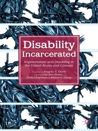 Cover image: Disability Incarcerated 9781137393234
