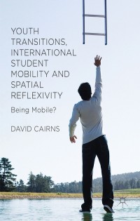 Omslagafbeelding: Youth Transitions, International Student Mobility and Spatial Reflexivity 9781137388506