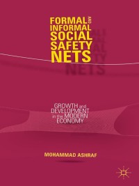 Cover image: Formal and Informal Social Safety Nets 9781137388957