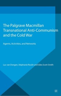 Imagen de portada: Transnational Anti-Communism and the Cold War 9781137388797