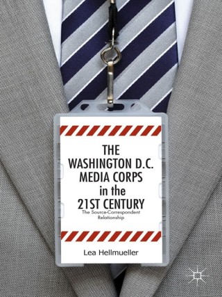 Immagine di copertina: The Washington, DC Media Corps in the 21st Century 9781137398598