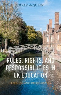 Omslagafbeelding: Roles, Rights, and Responsibilities in UK Education 9781137398000