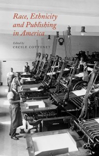 Cover image: Race, Ethnicity and Publishing in America 9781137390516