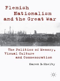 Imagen de portada: Flemish Nationalism and the Great War 9781137391711