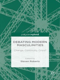 Imagen de portada: Debating Modern Masculinities 9781137394835