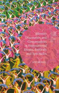 Omslagafbeelding: Identity Discourses and Communities in International Events, Festivals and Spectacles 9781137394927