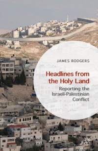 Cover image: Headlines from the Holy Land 9781137395122