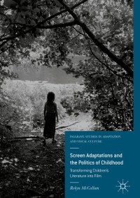 Cover image: Screen Adaptations and the Politics of Childhood 9781137395405