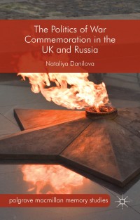 Imagen de portada: The Politics of War Commemoration in the UK and Russia 9781349679393