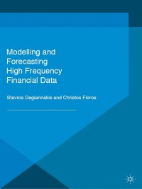 Cover image: Modelling and Forecasting High Frequency Financial Data 9781137396488
