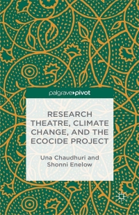 Imagen de portada: Research Theatre, Climate Change, and the Ecocide Project: A Casebook 9781137396617