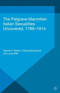 Cover image: Italian Sexualities Uncovered, 1789-1914 9781137396976