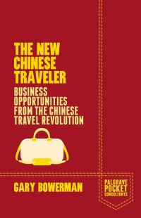 Cover image: The New Chinese Traveler 9781137397287