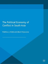 Titelbild: The Political Economy of Conflict in South Asia 9781137397430