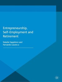 Cover image: Entrepreneurship, Self-Employment and Retirement 9781137398376
