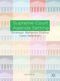 表紙画像: Supreme Court Agenda Setting 9781137399915