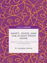 Cover image: Swift, Joyce, and the Flight from Home 9781137399816