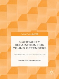 Cover image: Community Reparation for Young Offenders 9781137400451