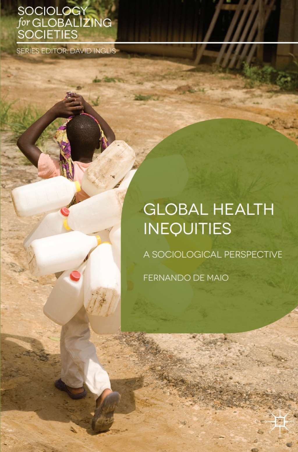 Global Health Inequities A Sociological Perspective 1st Edition