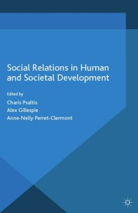 Immagine di copertina: Social Relations in Human and Societal Development 9781137400987
