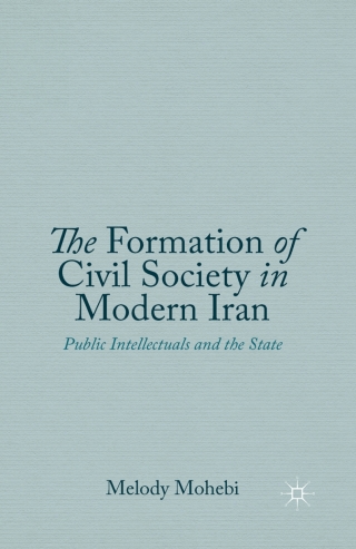 Imagen de portada: The Formation of Civil Society in Modern Iran 9781137401106