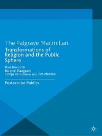 صورة الغلاف: Transformations of Religion and the Public Sphere 9781137401137