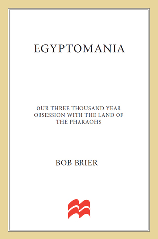 Cover image: Egyptomania: Our Three Thousand Year Obsession with the Land of the Pharaohs 9781137278609