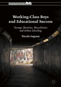 Imagen de portada: Working-Class Boys and Educational Success 9781137401588
