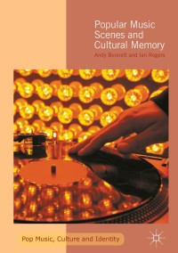 Immagine di copertina: Popular Music Scenes and Cultural Memory 9781137402035