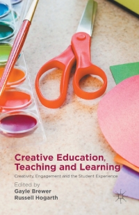 صورة الغلاف: Creative Education, Teaching and Learning 9781137402134