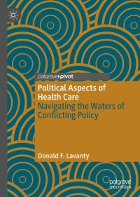صورة الغلاف: Political Aspects of Health Care 9781137406200
