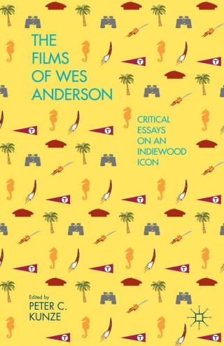 Cover image: The Films of Wes Anderson 9781137403117
