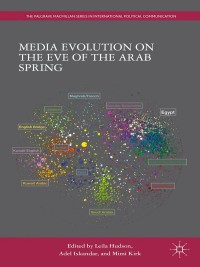 Titelbild: Media Evolution on the Eve of the Arab Spring 9781137403148