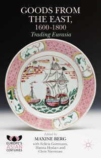 Cover image: Goods from the East, 1600-1800 9781137403933
